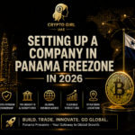 Setting Up a Crypto Company in Panama in 2026: The Complete Guide for Global Founders